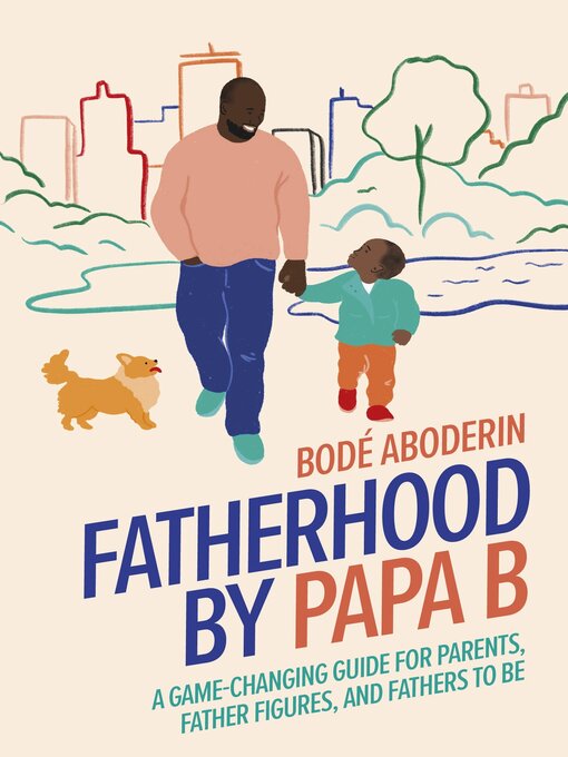 Title details for Fatherhood by Papa B by Bodé Aboderin - Available